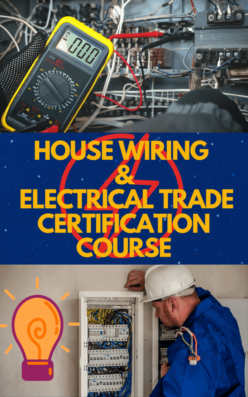 HOUSE WIRING  &  ELECTRICAL TRADE CERTIFICATION COURSE