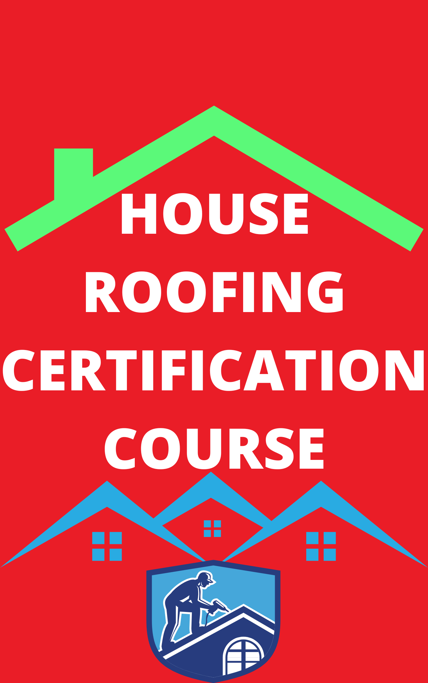 HOUSE ROOFING TRADE CERTIFICATION COURSE